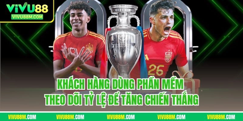 Khách hàng dùng phần mềm theo dõi tỷ lệ để tăng chiến thắng