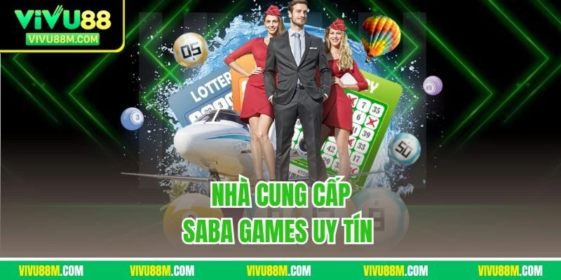 Nhà cung cấp SABA Games uy tín 
