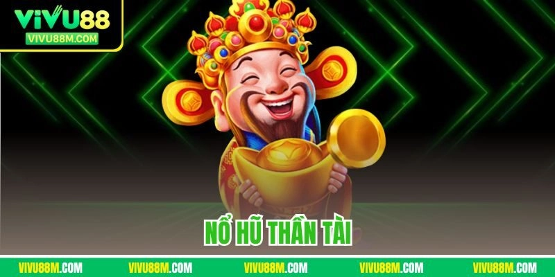 Nổ hũ Thần Tài